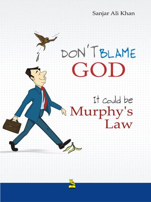 cover image of Don't Blame God. It Could Be Murphy's Law